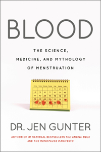 Blood: The science, medicine, and mythology of menstruation 