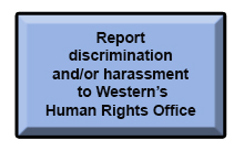 blue rectangle with words "Report discrimination and/or harassment to Western's Human Rights Office"