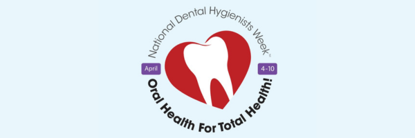 Tooth outline with text: National Dental Hygienists Week - April 4-10 - Oral Health for Total Health  