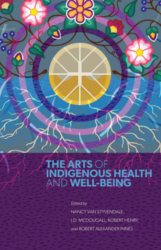 Cover of The Arts of Indigenous Health and Well-Being