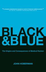 Cover of Black and Blue: The Origins and Consequences of Medical Racism