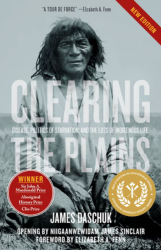 Cover of Clearing the Plains: Disease, Politics of Starvation, and the Loss of Indigenous Life