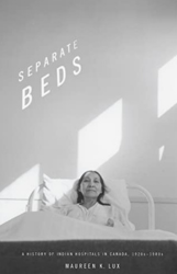 Cover of Separate Beds: A History of Indian Hospitals in Canada