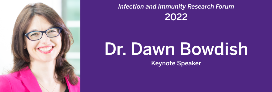 Dr. Dawn Bowdish, 2022 IIRF Keynote Speaker