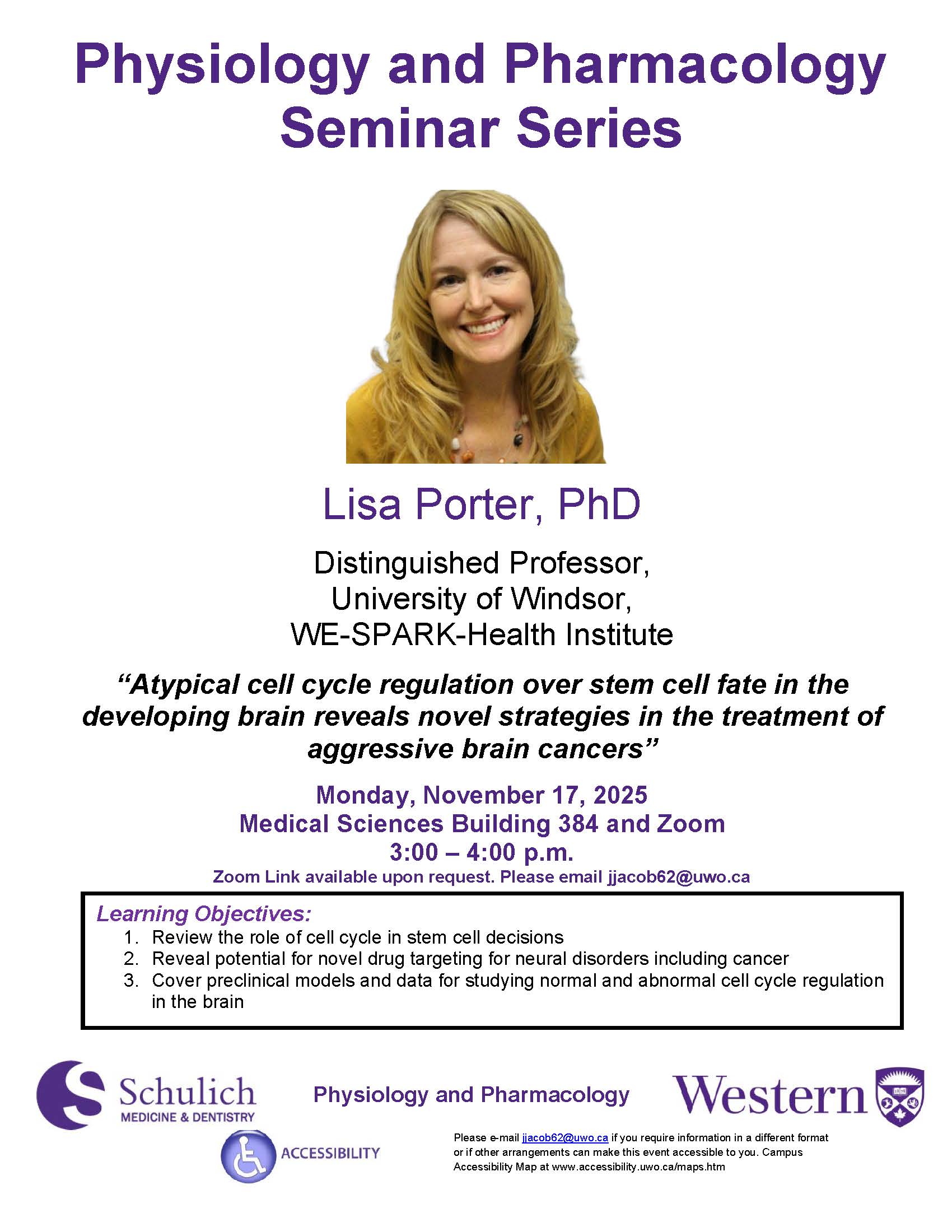 Dr. Lisa Porter will present: "Atypical cell cycle regulation over stem cell fate in the developing brain reveals novel strategies in the treatment of aggressive brain cancers"