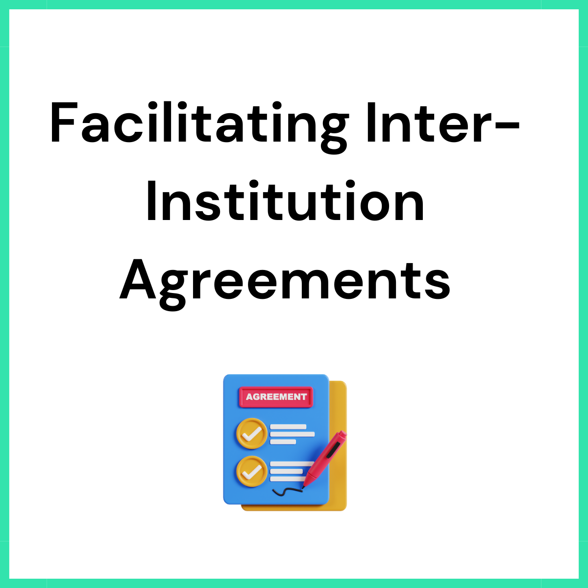 Managing Inter-Institution Agreements